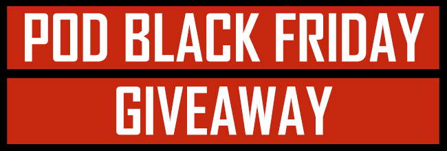 POD Black Friday Giveaway