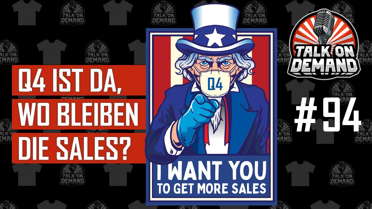 Episode 94 – Q4: Die beste T-Shirt Business Zeit ist angebrochen Episode 94 – Q4: Die beste T-Shirt Business Zeit ist angebrochen