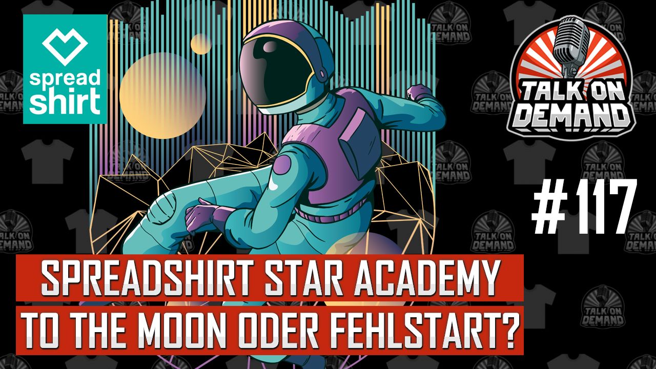 Episode 117 Mit der Spreadshirt Star Academy zu den Sternen oder Lost