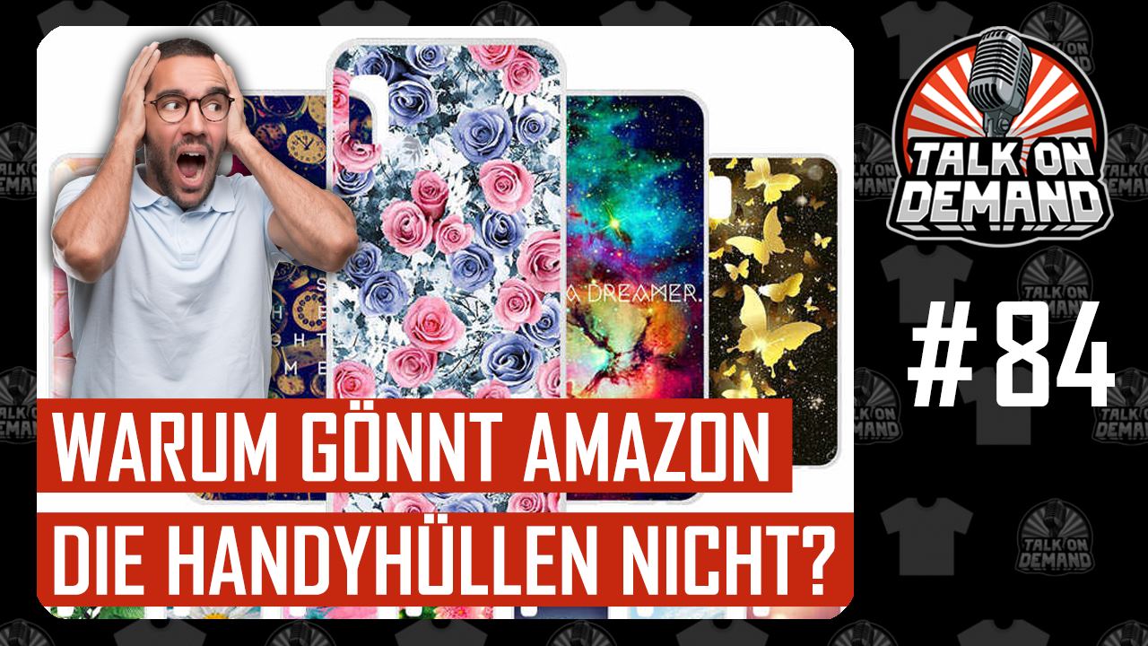 Episode 84 – Wann kommen die Handycover? UND: Mach dein T-Shirt TEURER! Episode 84 – Wann kommen die Handycover? UND: Mach dein T-Shirt TEURER!