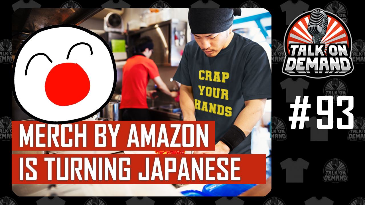 Episode 93 – Merch by Amazon startet in Japan und POD Metup in Berlin wird fraglich Episode 93 – Merch by Amazon startet in Japan und POD Metup in Berlin wird fraglich