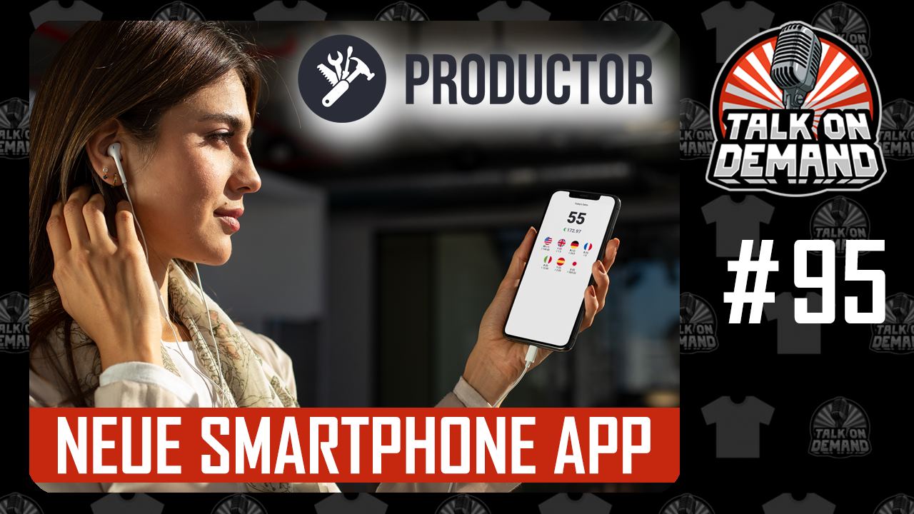 Episode 95 – Productor for Merch by Amazon jetzt als Smartphone App 😮 Episode 95 – Productor for Merch by Amazon jetzt als Smartphone App 😮