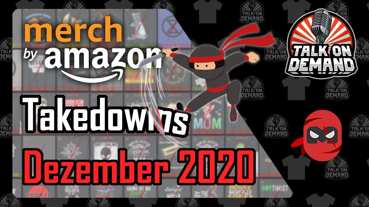 Top Takedowns Merch by Amazon Dezember 2020 Talk On Demand